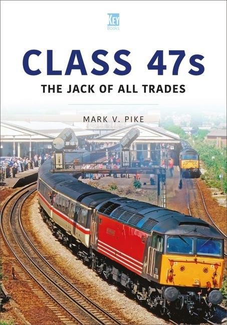 Book Class 47s Mark Pike