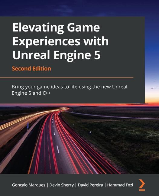 Könyv Elevating Game Experiences with Unreal Engine 5 - Second Edition Devin Sherry