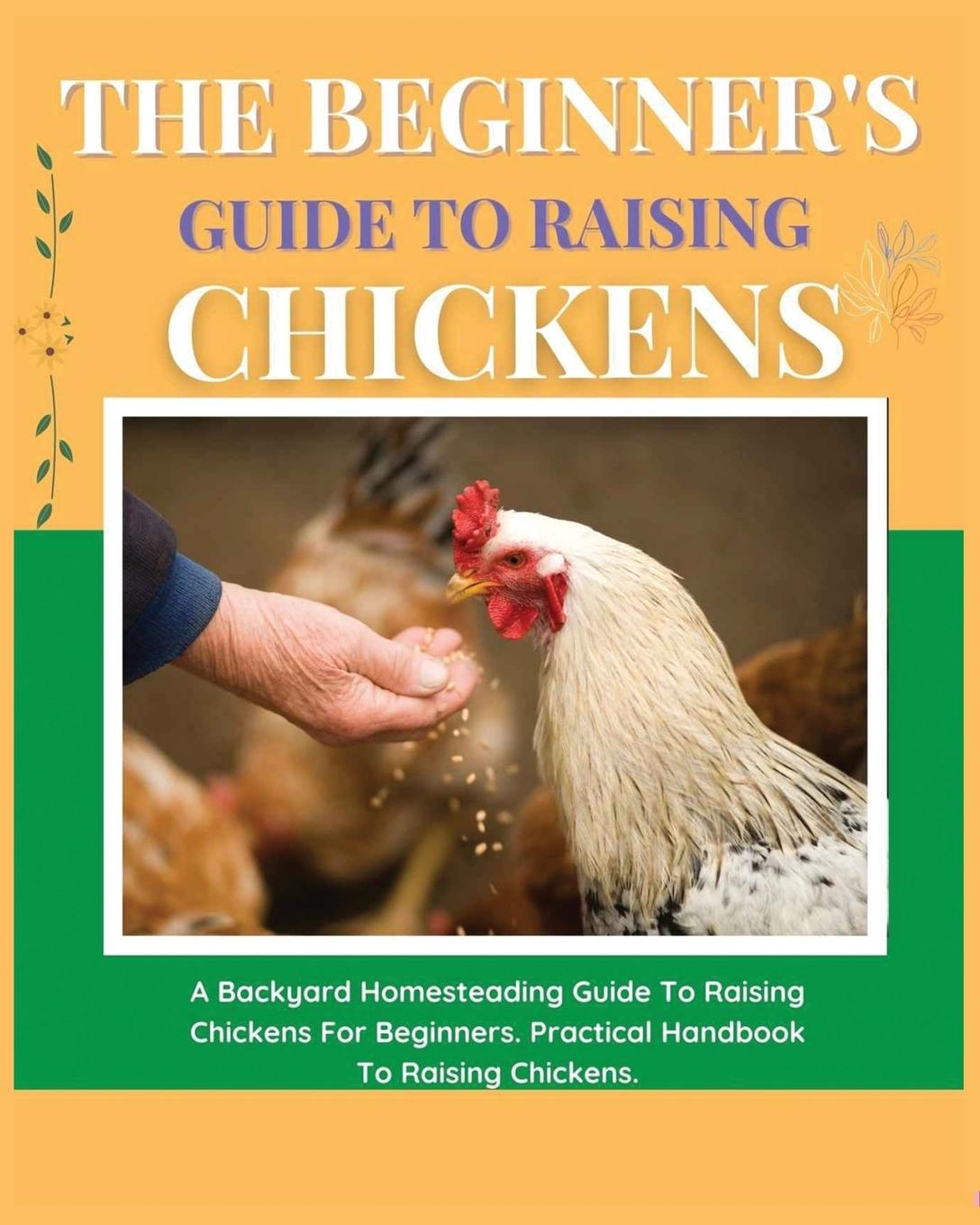 Knjiga The Beginner's Guide to Raising Chickens Elizabeth Carline