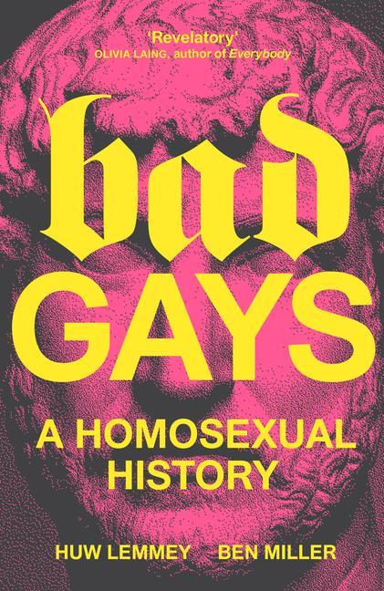 Książka Bad Gays: A Homosexual History Ben Miller