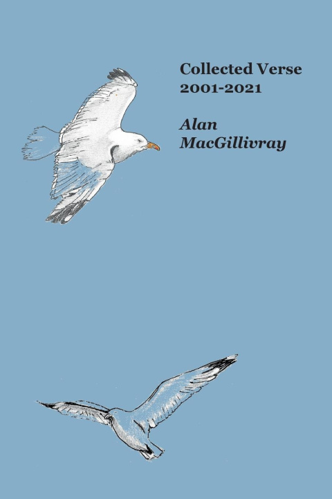 Knjiga Collected Verse  2001-2021 Alan MacGillivray