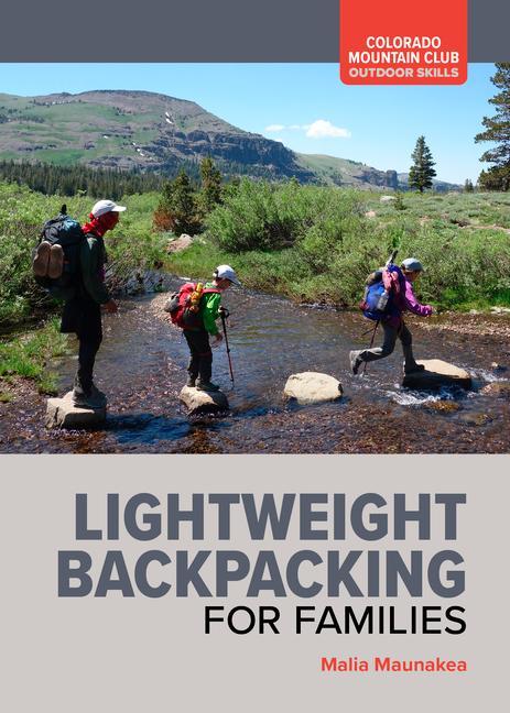 Kniha Backpacking with Children: How to Go Lightweight, Have Fun, and Stay Safe on the Trail 