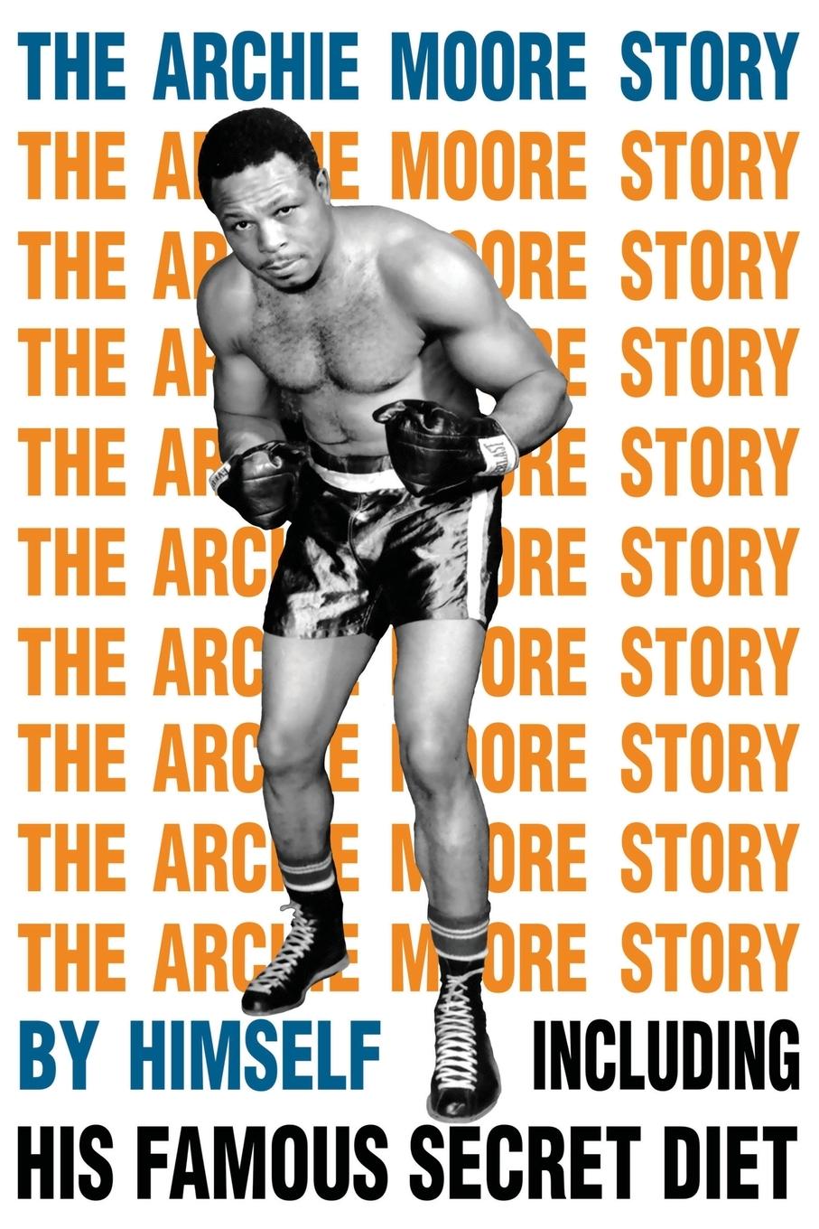 Kniha The Archie Moore Story 