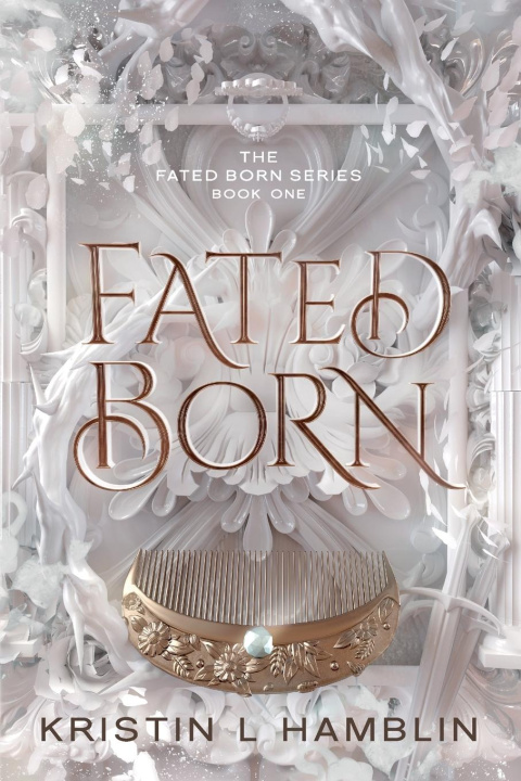 Knjiga Fated Born Kristin L Hamblin