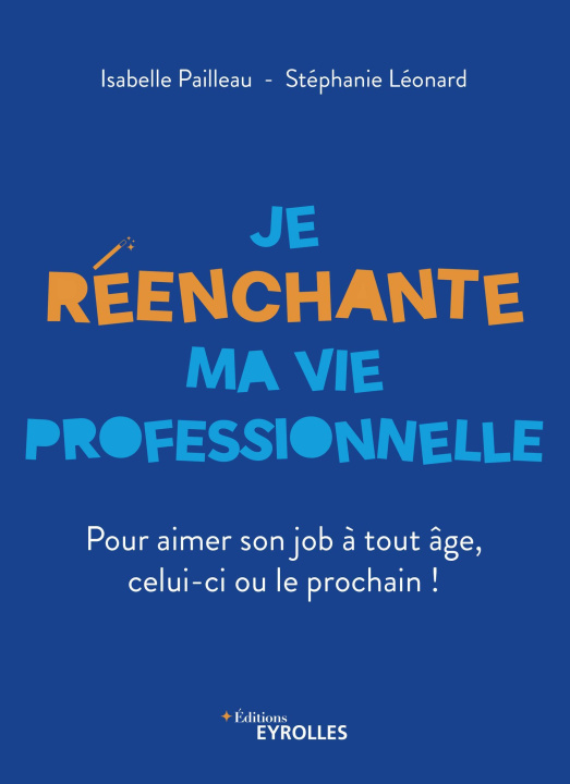 Книга Je réenchante ma vie professionnelle Léonard