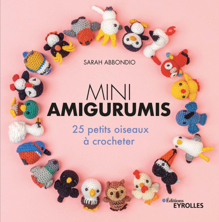 Könyv Mini amigurumis : 25 petits oiseaux à crocheter Abbondio