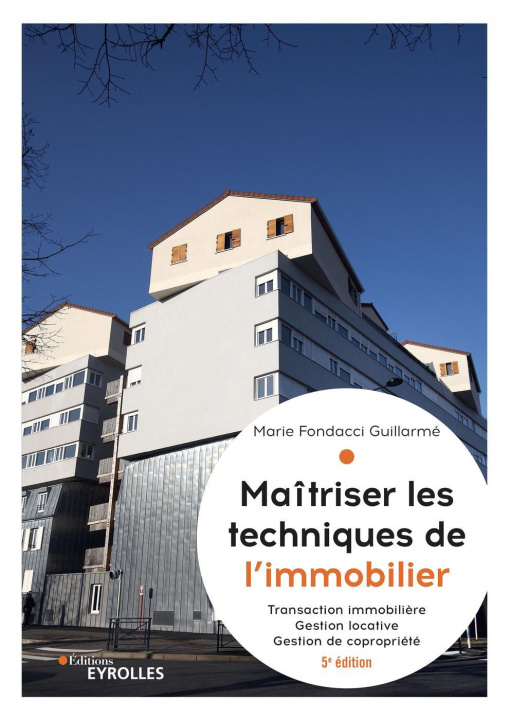 Libro Maîtriser les techniques de l'immobilier, 5° édition actualisée Fondacci Guillarmé