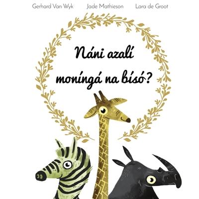 Könyv Náni azalí moníngá na bísó? Lara de Groot