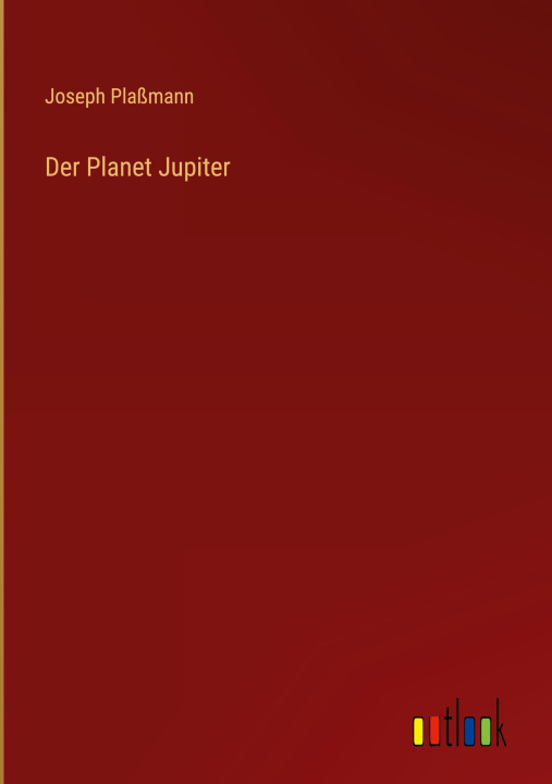 Book Der Planet Jupiter Joseph Plaßmann