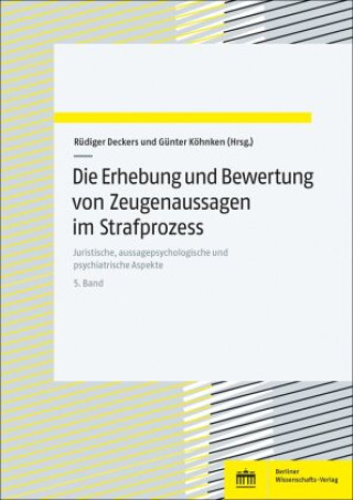 Kniha Die Erhebung und Bewertung von Zeugenaussagen im Strafprozess Günter Köhnken
