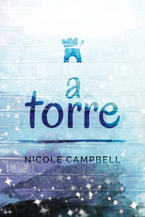 Knjiga A Torre Nicole Campbell