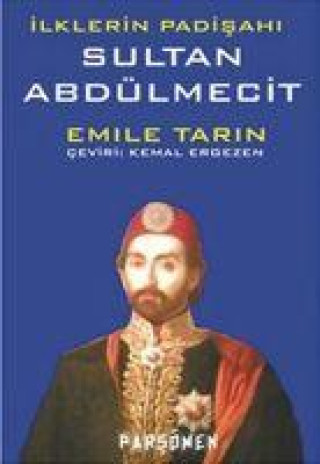 Buch Ilklerin Padisahi Sultan Abdülmecit 