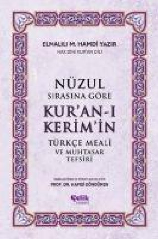 Buch Nüzul Sirasina Göre Kuran-i Kerimin Türkce Meali Ve Muhtasar Tefsiri 