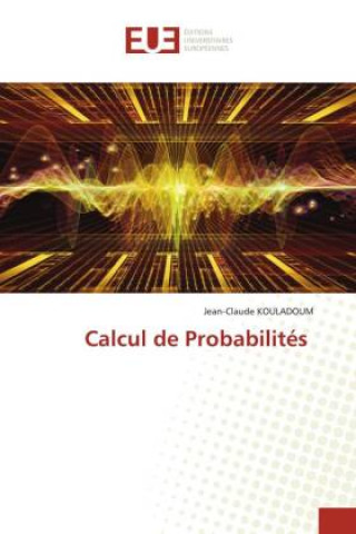 Knjiga Calcul de Probabilités Jean-Claude Kouladoum