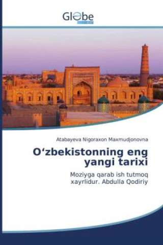 Buch O?zbekistonning eng yangi tarixi Atabayeva Nigoraxon Maxmudjonovna