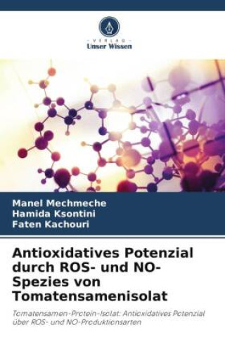 Book Antioxidatives Potenzial durch ROS- und NO-Spezies von Tomatensamenisolat Hamida Ksontini