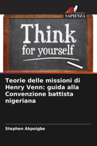 Book Teorie delle missioni di Henry Venn: guida alla Convenzione battista nigeriana 