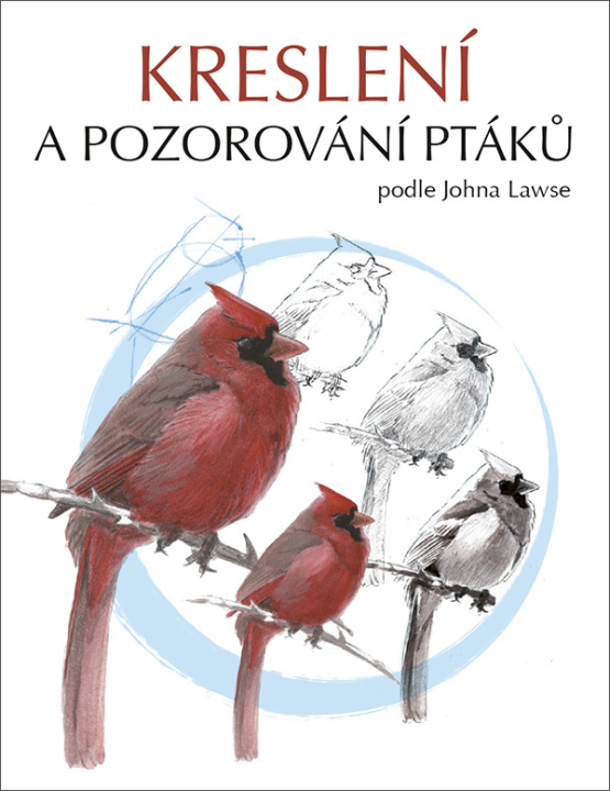 Kniha Kreslení a pozorování ptáků John Muir Laws