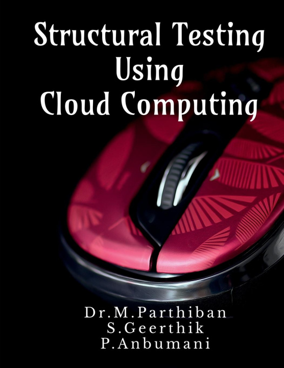 Buch Structural Testing Using Cloud Computing Dr.M.Parthiban