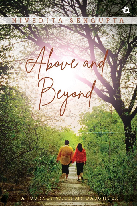 Knjiga Above and Beyond Nivedita Sengupta