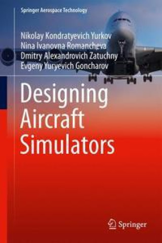 Knjiga Designing Aircraft Simulators Nina Ivanovna Romancheva