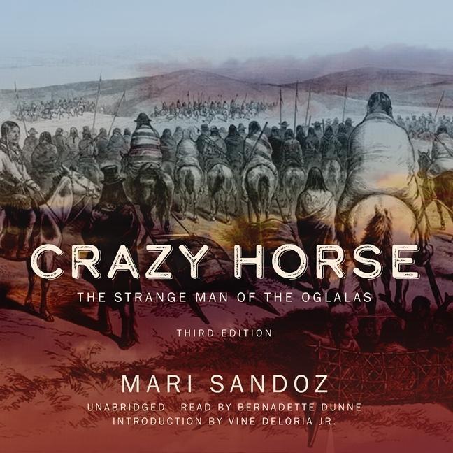 Digital Crazy Horse, Third Edition: The Strange Man of the Oglalas Vine Deloria