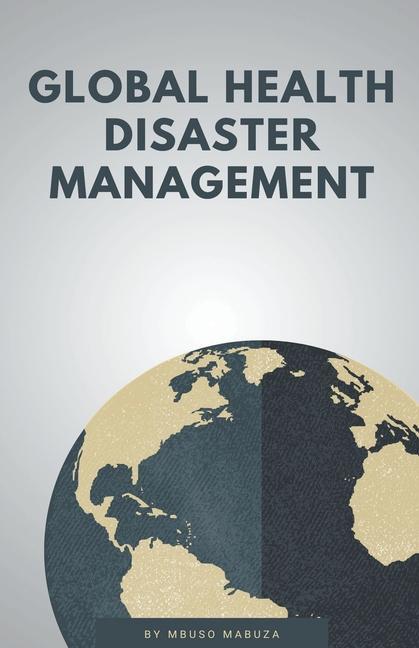 Buch Global Health Disaster Management Mbuso Mabuza