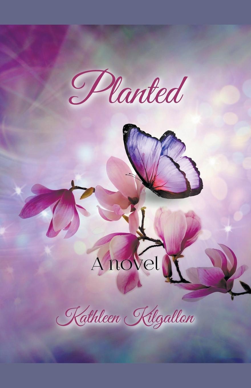 Knjiga Planted Kathleen Kilgallon