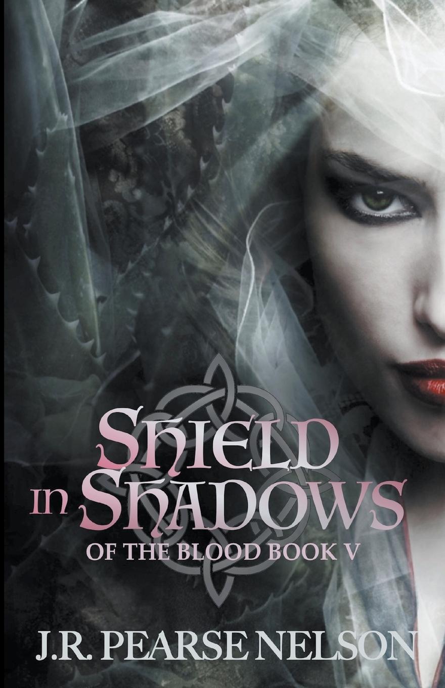Knjiga Shield in Shadows J.R. Pearse Nelson