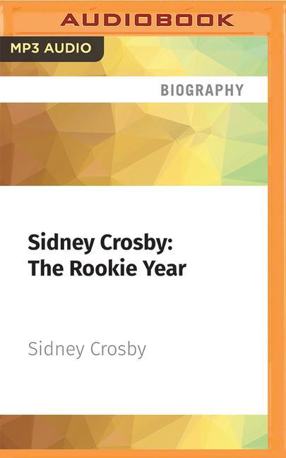 Digital Sidney Crosby: The Rookie Year Sidney Crosby