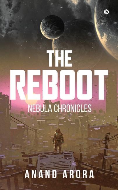 Knjiga The Reboot: Nebula Chronicles Anand Arora