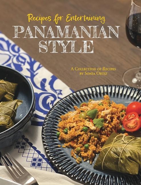 Carte Recipes for Entertaining Panamanian Style Sonia Ortiz