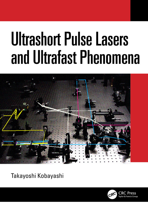 Carte Ultrashort Pulse Lasers and Ultrafast Phenomena Takayoshi Kobayashi