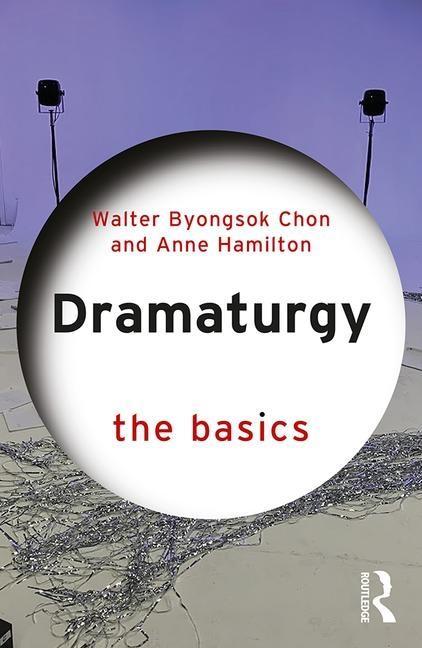 Knjiga Dramaturgy: The Basics Anne M. Hamilton