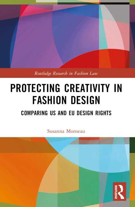 Carte Protecting Creativity in Fashion Design Susanna Monseau