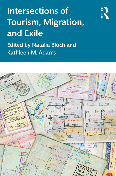 Knjiga Intersections of Tourism, Migration, and Exile Natalia Bloch