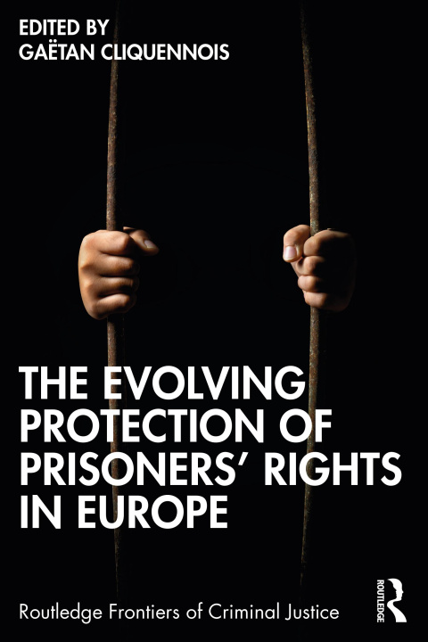 Knjiga Evolving Protection of Prisoners' Rights in Europe Gaëtan Cliquennois