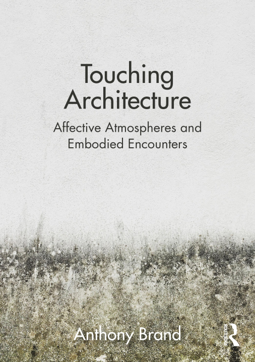 Book Touching Architecture Anthony Brand