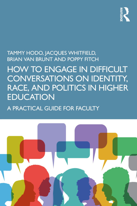 Kniha How to Engage in Difficult Conversations on Identity, Race, and Politics in Higher Education Hodo