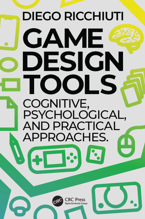 Kniha Game Design Tools Diego Ricchiuti