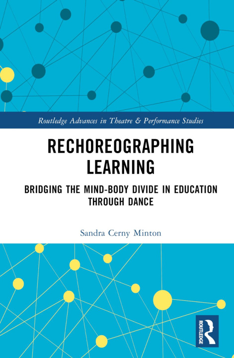 Boek Rechoreographing Learning Sandra Cerny Minton