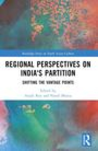 Kniha Regional perspectives on India's Partition Anjali Gera Roy