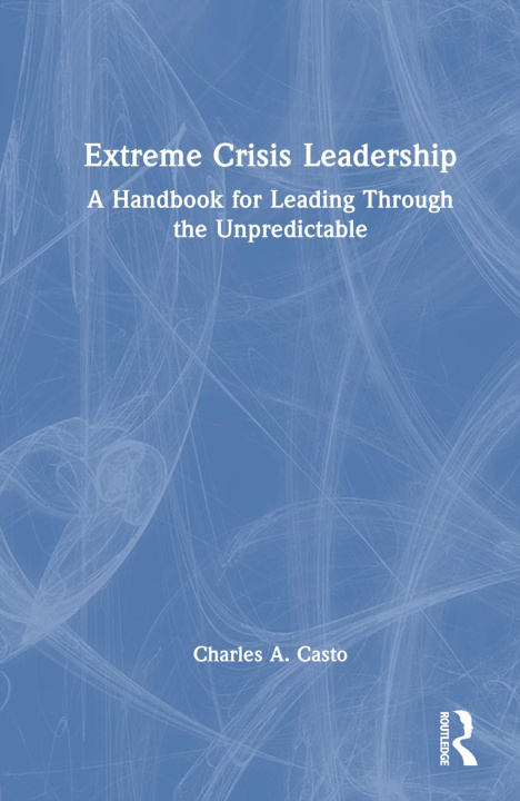 Buch Extreme Crisis Leadership Charles Casto