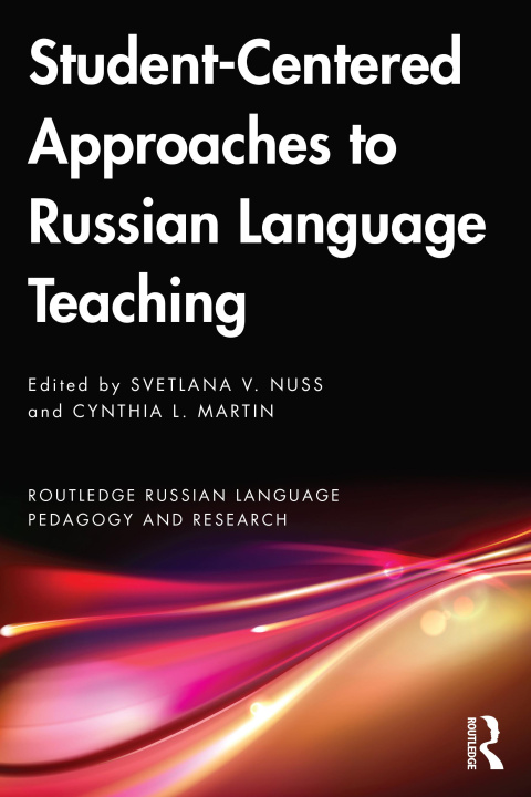Knjiga Student-Centered Approaches to Russian Language Teaching Svetlana V. Nuss