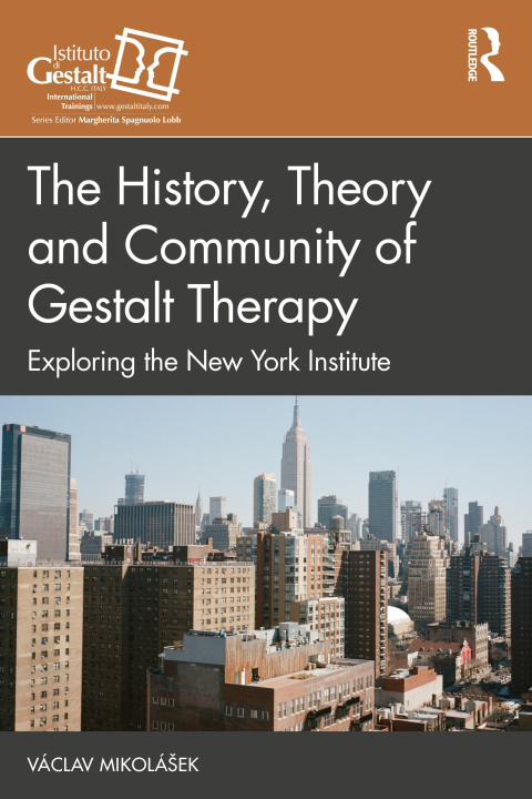 Książka History, Theory and Community of Gestalt Therapy Vaclav Mikolasek