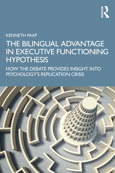Knjiga Bilingual Advantage in Executive Functioning Hypothesis Kenneth Paap