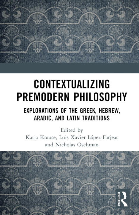Knjiga Contextualizing Premodern Philosophy Katja Krause