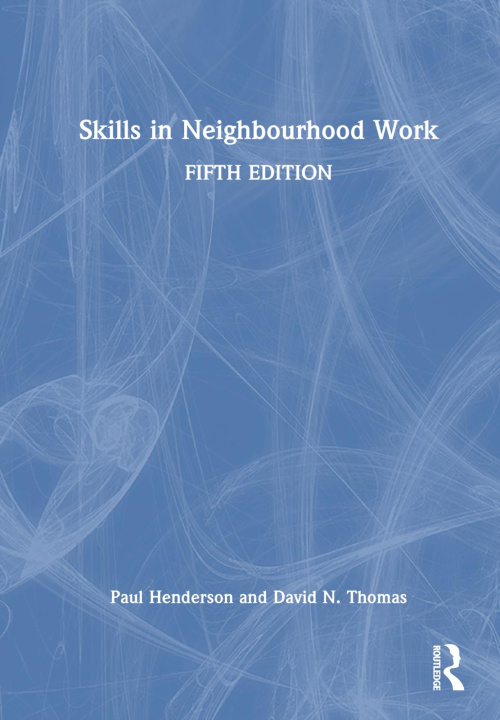 Kniha Skills in Neighbourhood Work Paul Henderson