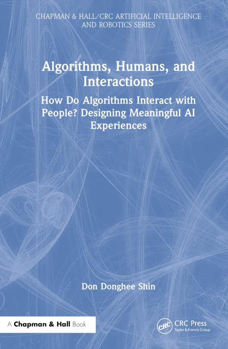 Knjiga Algorithms, Humans, and Interactions Shin