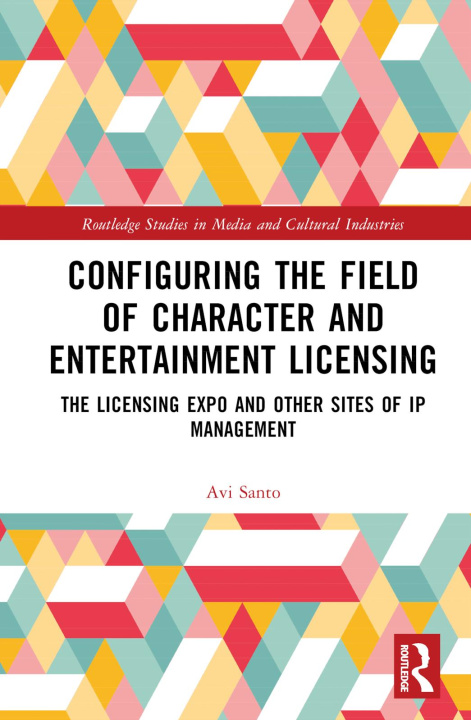 Kniha Configuring the Field of Character and Entertainment Licensing Santo